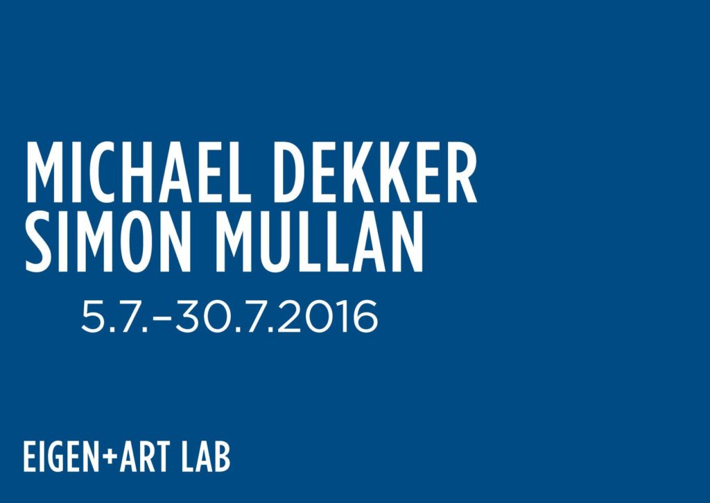 Dekker, Mullan, EIGEN + ART LAB